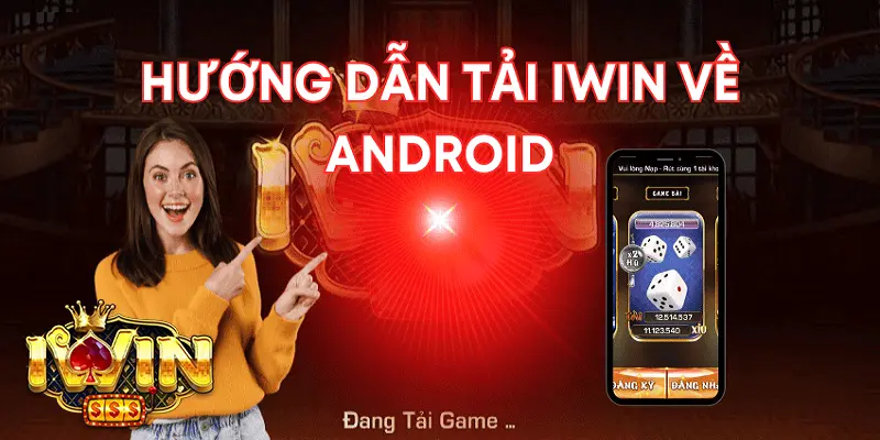 Những điều cần nhớ khi tải app Iwin