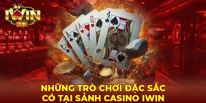 Các trò chơi nổi bật tại sảnh casino