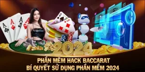 Tổng hợp phần mềm hỗ trợ hack baccarat 